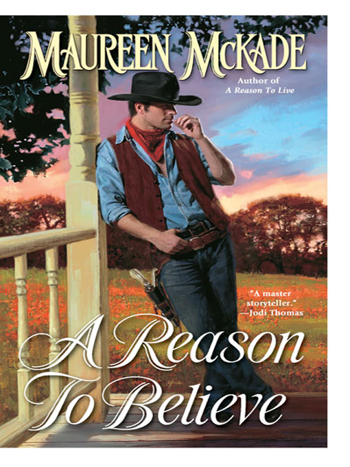 Title details for A Reason to Believe by Maureen McKade - Available